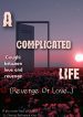 A COMPLICATED LIFE