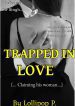 TRAPPED IN LOVE