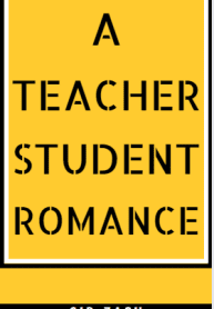 A TEACHER STUDENT ROMANCE