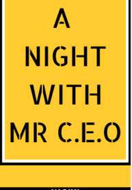 A NIGHT WITH MR C.E.O