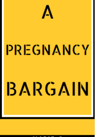 A PREGNANCY BARGAIN